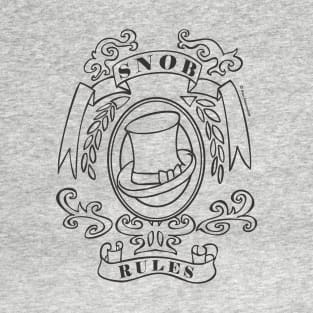 Snob Rules! T-Shirt